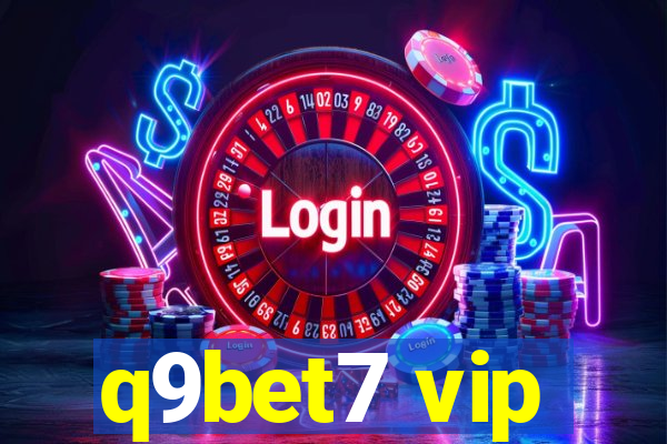 q9bet7 vip